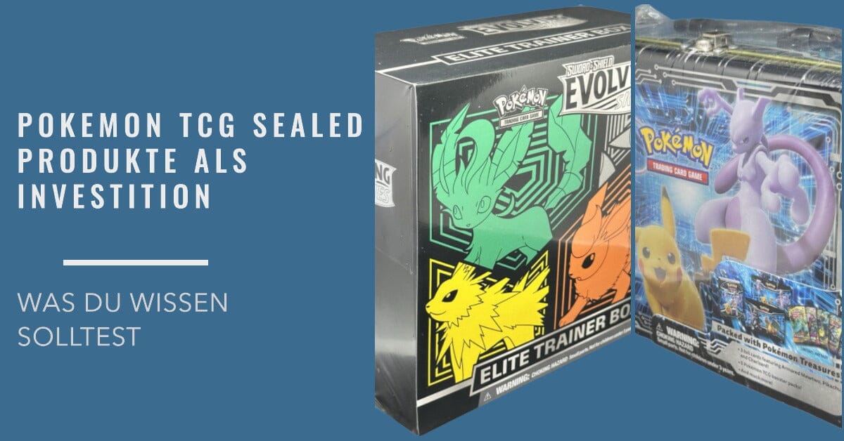 Pokemon TCG Sealed Produkte als Investition: Was du wissen solltest