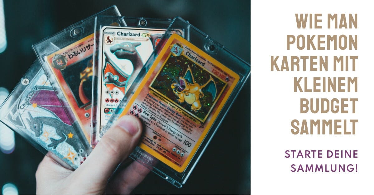 Wie man Pokemon Karten sammelt mit kleinem Budget