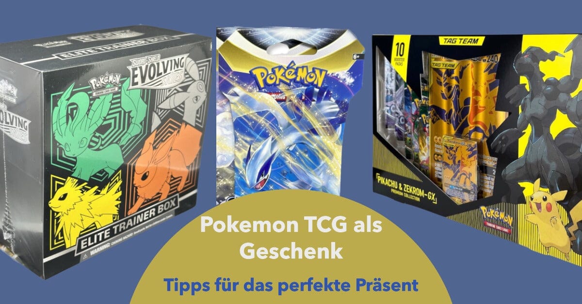 Pokemon TCG als Geschenk: Tipps für das perfekte Präsent