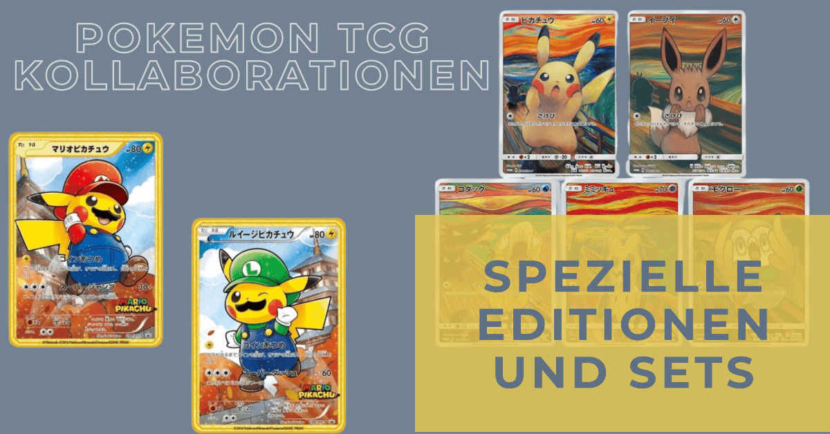 Pokemon TCG Kollaborationen: Spezielle Editionen und Sets