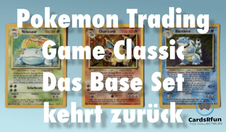 Pokemon Trading Card Game Classic - das Base Set kehrt zurück!