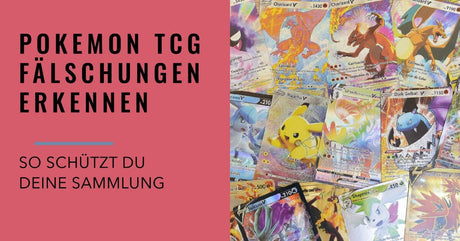 Pokemon TCG Fälschungen erkennen: So schützt du deine Sammlung